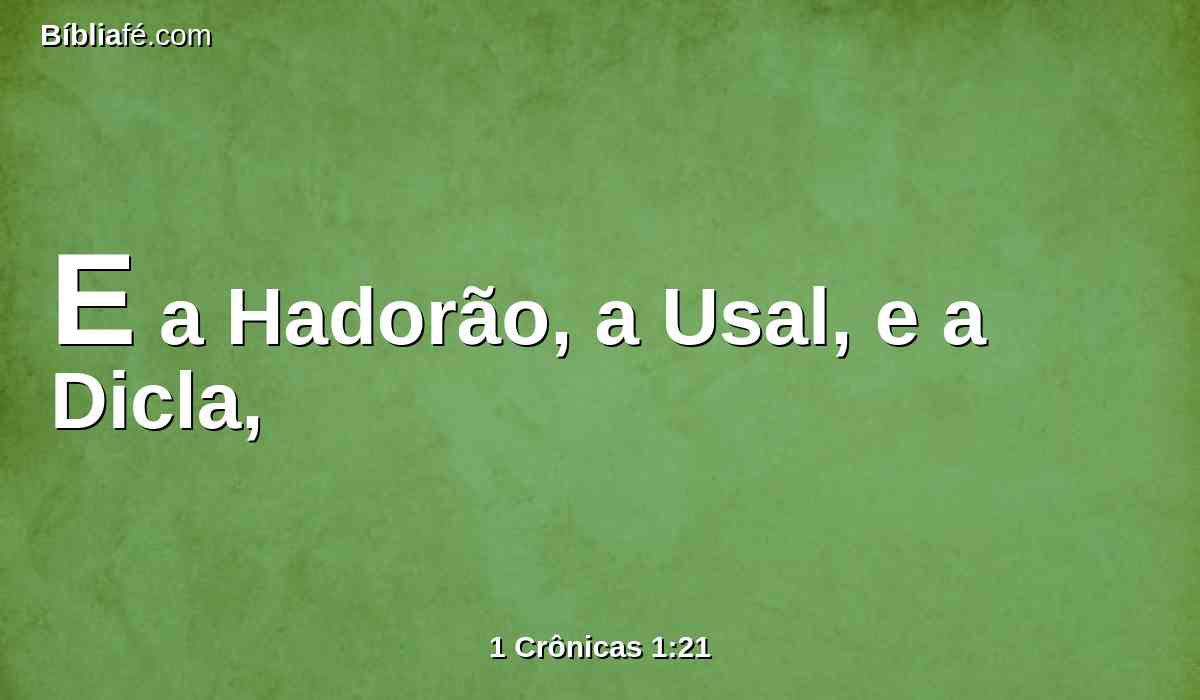 E a Hadorão, a Usal, e a Dicla,