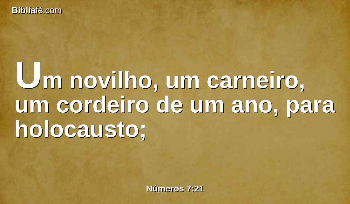 Um novilho, um carneiro, um cordeiro de um ano, para holocausto;